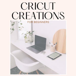 Cricut Design Space Guide For Beginners