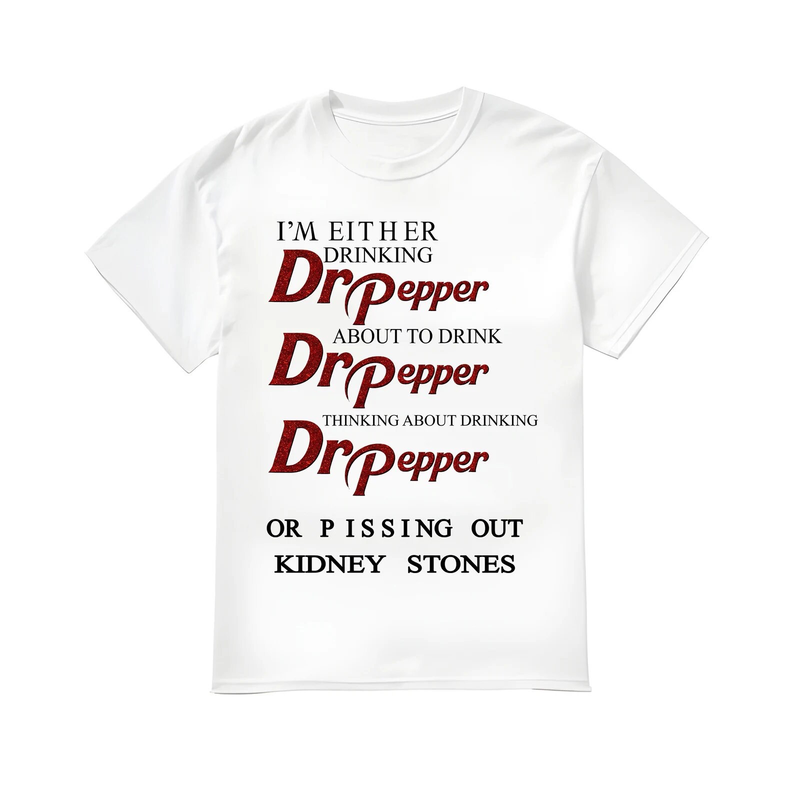I'm Either Drinking Dr T-Shirt Pepper About To Drink T-Shirt I'm Either Drinking Dr T-Shirt Pepper About To Drink T-Shirt