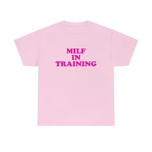 MILF IN Training Funny Meme shirt