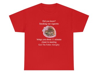 Smoking One Cigarette Brings You About 11 Minutes Shirt