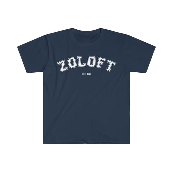 Zoloft Est. 2020 Varsity Funny Meme Shirt