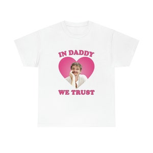 In daddy we trust Pedro Pascal shirt