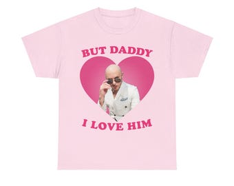 I love him Mr Pitbull shirt