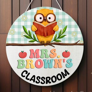 Custom Cute Owl Door Sign, Teacher Door Hanger, Classroom Wooden Sign, Back to School Gift for Teacher, Appreciation Present for Teacher