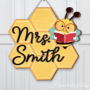 Custom Bee Teacher Name Sign, 3D Bee Teacher Door Hanger, Honeycomb Classroom Door Sign, Bee Themed Sign,Back to School Teacher Appreciation