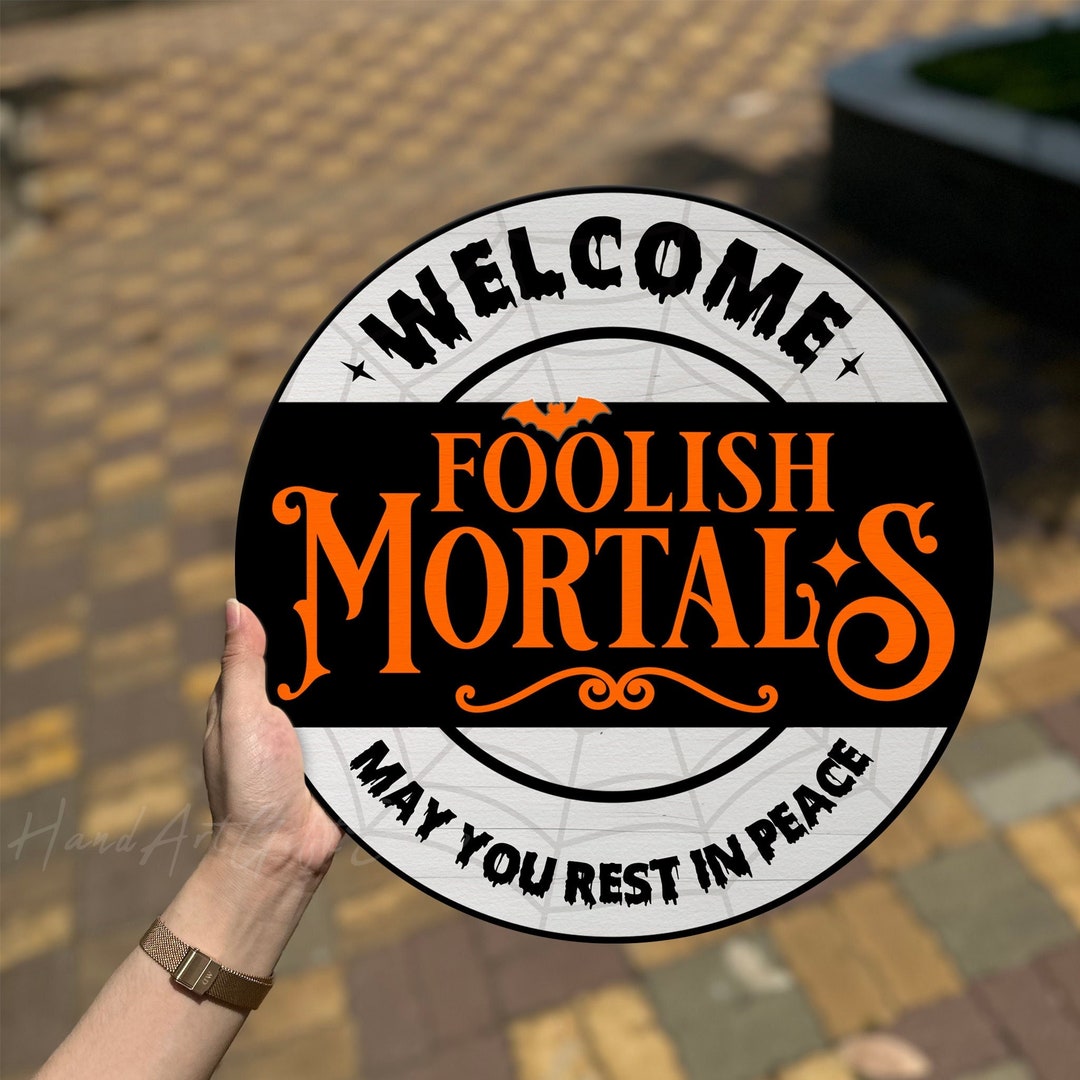 Welcome Foolish Mortal SVG Haunted Mansion Signs Plaques Disneyland Cut File Cricut Sublimation Halloween Door Mat SVG DXF Png - Canada