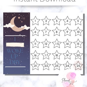 May include: A printable chart with a night sky background and a crescent moon. The chart has 25 stars with numbers 1 through 25 inside each star. The text "I woke up dry" is on the left side of the chart. The text "Comes in 2 sizes 8.5 x 11" and A4" is at the bottom of the chart.