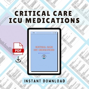 May include: A digital download for a PDF document titled "Critical Care ICU Medications" on a blue background with the text "Instant Download" below. The document is displayed on a tablet screen with a white border.