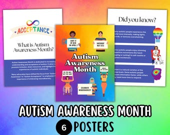 May include: Six colourful posters with illustrations and text about Autism Awareness Month. The posters feature the text "Autism Awareness Month", "What is Autism Awareness Month?", "Did you know?", "Light it Up Blue on April 2", "Different Not Less", "See the Autistic, Not the Label", "Celebrate Neurodiversity", and "Embrace the Spectrum".