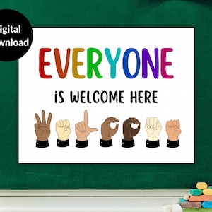 Inclusive Classroom Sign, Everyone is Welcome Here, American Sign Language, ASL, Classroom Sign Printable, Bulletin Board Poster