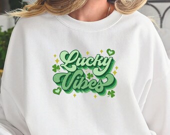 Lucky Vibes Sweatshirt, St Patricks Day Shirt, Shamrock Shirt, Plus Size, St Pattys Sweatshirt