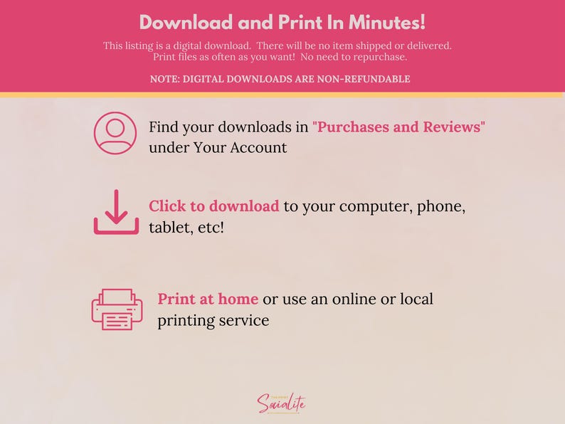 May include: A pink and white graphic with instructions on how to download and print digital files. The text reads "Download and Print In Minutes!" and "NOTE: DIGITAL DOWNLOADS ARE NON-REFUNDABLE".