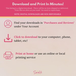 May include: A pink and white graphic with instructions on how to download and print digital files. The text says "Download and Print In Minutes!" and "NOTE: DIGITAL DOWNLOADS ARE NON-REFUNDABLE".