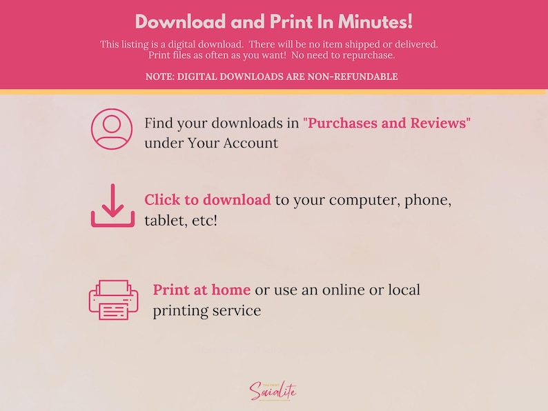 May include: A pink and white graphic with instructions on how to download and print digital files. The text says "Download and Print In Minutes!" and "NOTE: DIGITAL DOWNLOADS ARE NON-REFUNDABLE".