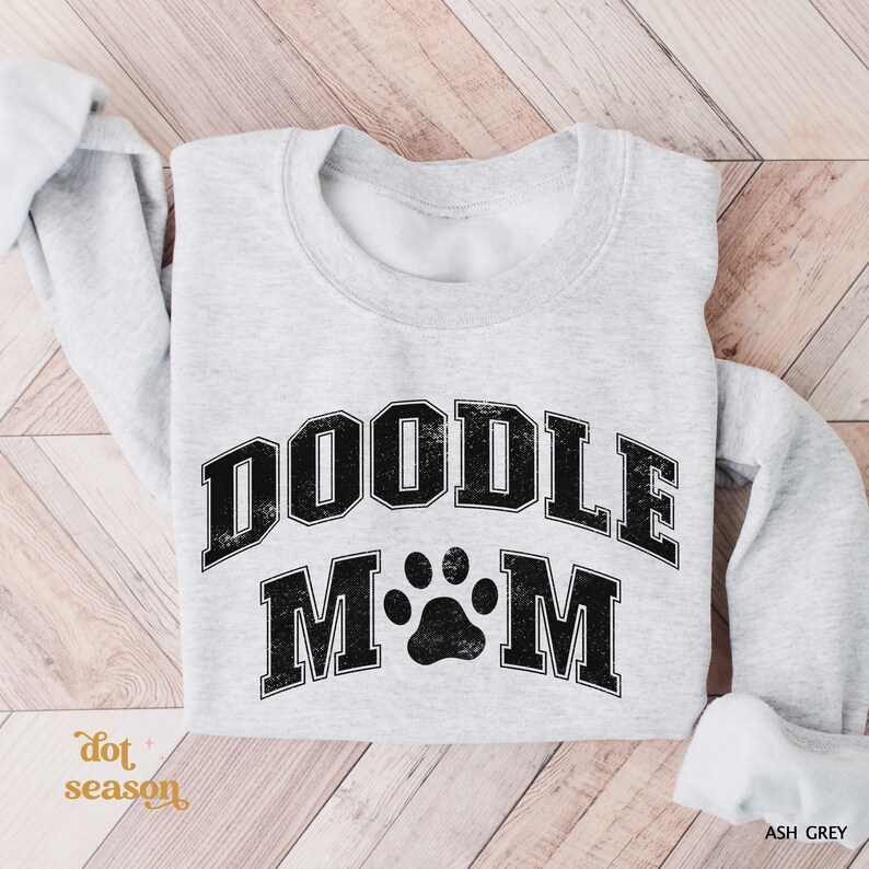 Doodle Dog Mom Sweatshirt, Golden doodle Gifts, Doodle Mama Sweatshirt, Goldendoodle Sweatshirt, dog mom gift, gifts for dog lovers Ash