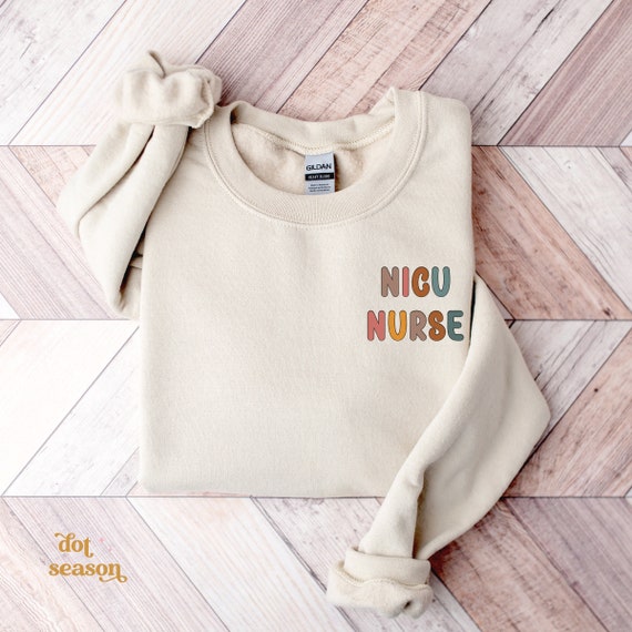 nicu sweatshirt, nicu nurse sweatshirt, RN neonatal intensive care Crewneck, Nicu Nurse Gift, Neonatal ICU Nurse Sweater, NICU Squad Gifts,
