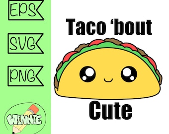taco svg taco png clipart mexican food svg kawaii food png quote taco bout cute food sticker printable cartoon cut file for cricut vector