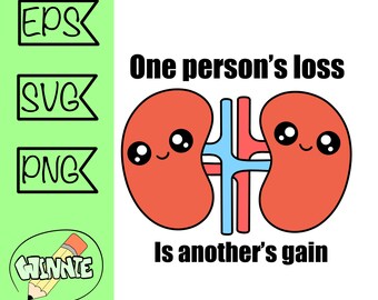 kidney svg donor kidney quote png organ donor shirt design kidney sticker printable cartoon cut file body parts medical health