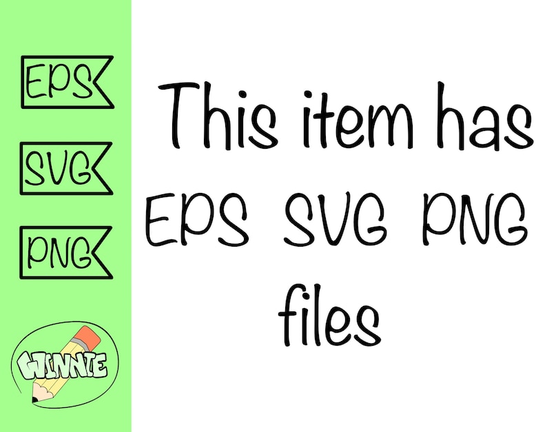 May include: This item has EPS, SVG, and PNG files. The text is written in a handwritten style.