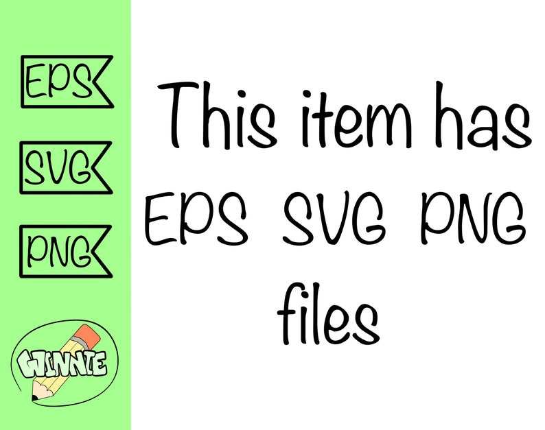 May include: This item has EPS, SVG, and PNG files. The text is written in a handwritten style.