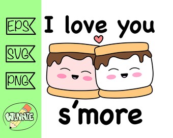 smore svg I love you smore cut file sticker kawaii food svg clipart smore printable shirt transfer cricut doodle smore cartoon marshmallow