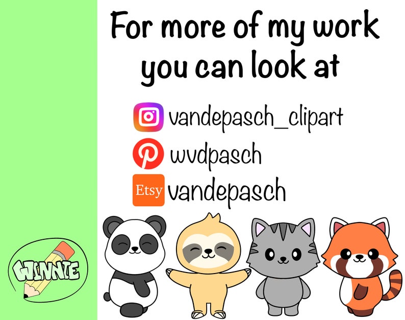 May include: Illustration of a panda, sloth, cat, and red panda with the text "For more of my work you can look at" and social media icons for Instagram, Pinterest, and Etsy with the usernames "vandepasch_clipart", "wvdpasch", and "vandepasch".