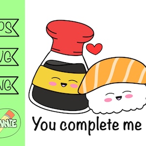 sushi svg je maakt me compleet sushi kawaii voedsel svg cricut gesneden bestand afdrukbare sticker digitale sushi schattige tekenfilm vector sushi quote valentijn