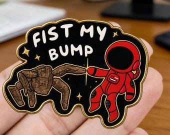 Fist My Bump Acrylic Pin, Project Hail Mary Acrylic Pin, Amaze Amaze Amaze Pin, Rocky Pin