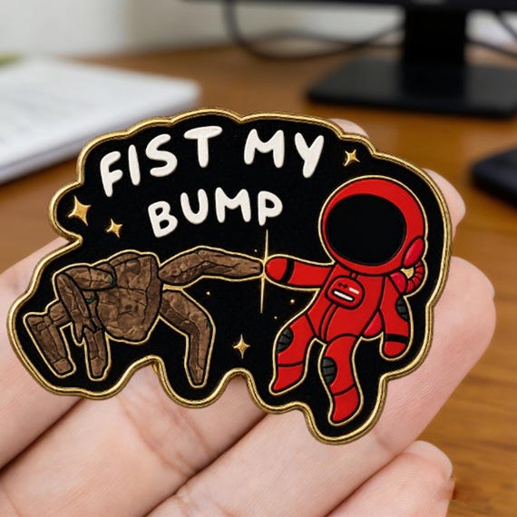 Fist My Bump Acrylic Pin, Project Hail Mary Acrylic Pin, Amaze Amaze Amaze Pin, Rocky Pin