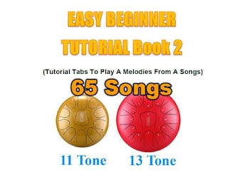 Easy Beginner Tutorial Book 2 (Tabs for 11 and 13 Tone Tank Drum)