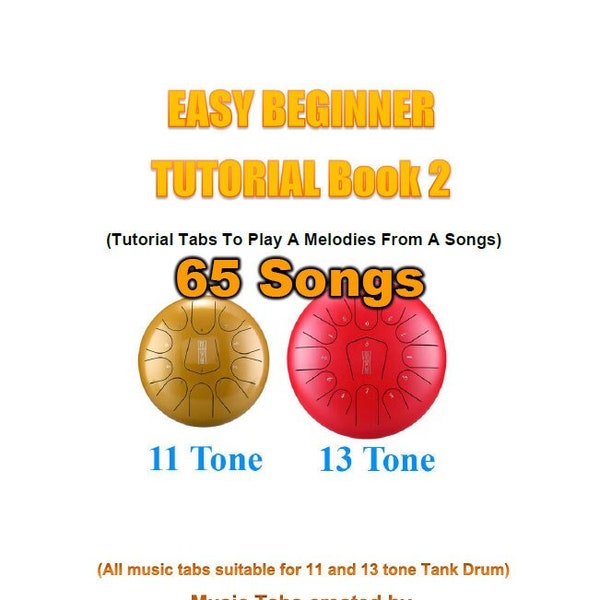 Easy Beginner Tutorial Book 2 (Tabs for 11 and 13 Tone Tank Drum)