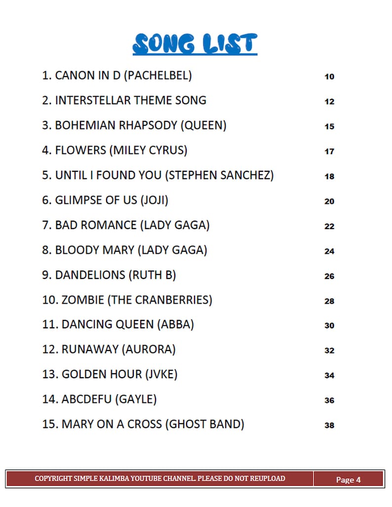 May include: A list of 15 songs with their corresponding track numbers and artists. The list is titled "SONG LIST" and includes songs like "Canon in D" by Pachelbel, "Interstellar Theme Song", "Bohemian Rhapsody" by Queen, and "Flowers" by Miley Cyrus. The list ends with "COPYRIGHT SIMPLE KALIMBA YOUTUBE CHANNEL. PLEASE DO NOT REUPLOAD" and "Page 4".