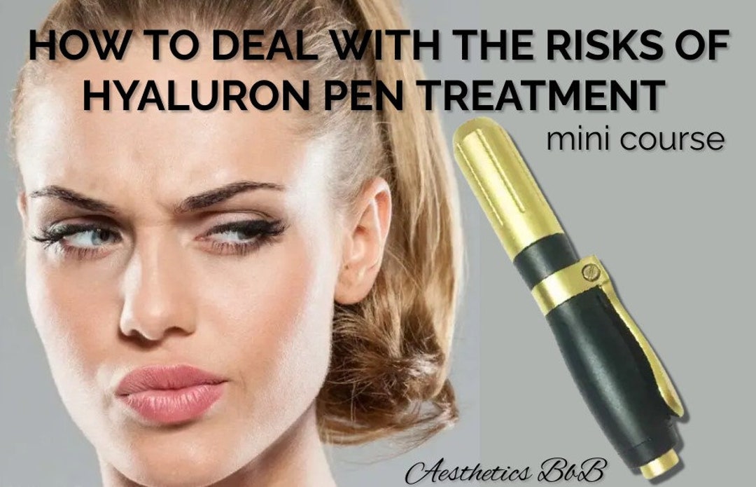 How to Deal With the Risks of Hyaluron Pen Treatment Etsy