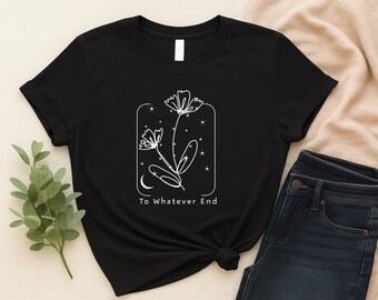 Throne of Glass Shirt SVG: To Whatever End Quote (Digital Download)