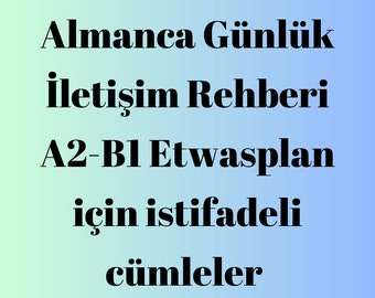 Almanca Günlük İletişim Rehberi-A2-B1 Something plan için istifadeli cümleler