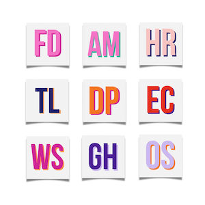 May include: Nine colorful square sticky notes with two-letter abbreviations in bold, uppercase letters. The letters are in various colors and are outlined in a contrasting color. The abbreviations are: FD, AM, HR, TL, DP, EC, WS, GH, and OS.