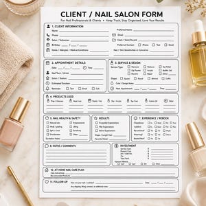 May include: A white paper client and nail salon form with black text and lines. The form includes sections for client information, appointment details, service and design, products used, nail health, results, experience, notes, investment, and care plans.
