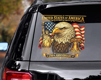 May include: A decal featuring a detailed illustration of an American bald eagle, the Statue of Liberty, and the Liberty Bell, set against a backdrop of the American flag. The text reads "United States of America" and "250th Anniversary 1776-2026".