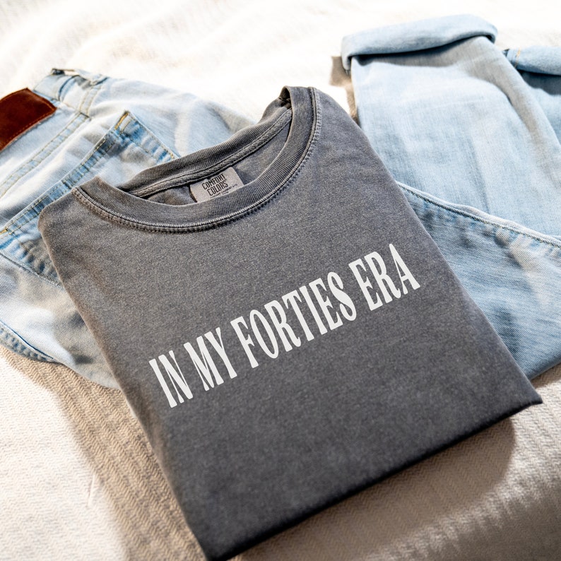 In My Forties Era Shirt, Fortieth Birthday T-Shirt, Comfort Colors Bday Shirt, Funny 40th Birthday Tee, Birthday Gift, Birthday Party Shirt