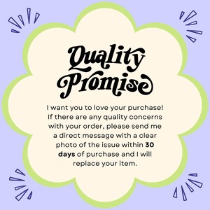 May include: A light green, cloud-shaped graphic with the words "Quality Promise" in black script. The text below states the seller's commitment to customer satisfaction, including a 30-day return policy for quality concerns.
