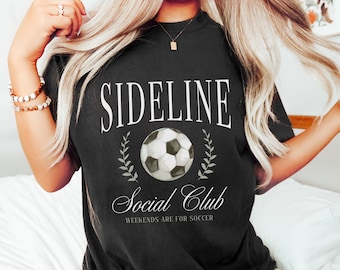 Sideline Social Club Soccer Shirt, Comfort Colors Sports T-Shirt, Weekends Are For Soccer Crewneck, Soccer Mom Gift, Coach Appreciation Gift