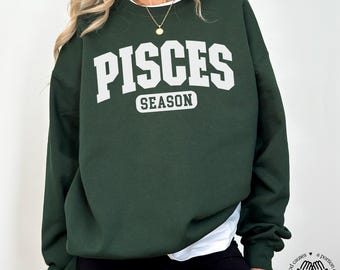 Pisces Season Sweatshirt, Zodiac Crewneck, Astrology Horoscope Sweater, Unisex Celestial Pullover, February March Birthday Gift, Birth Month