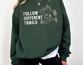 Follow Different Trails FDT Sweatshirt, Hidden Message Hiking Crewneck, Nature Lover Graphic Sweater Gift, Subtle Anti-Trump Sweatshirt