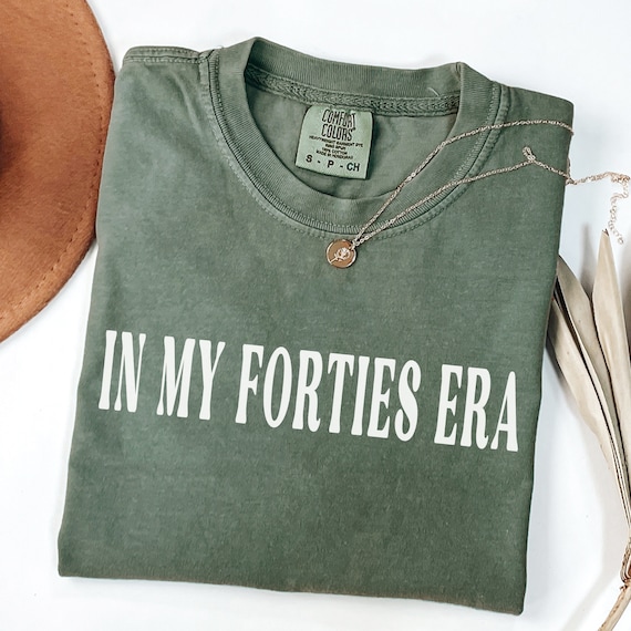 In My Forties Era Shirt, Fortieth Birthday T-Shirt, Comfort Colors Bday Shirt, Funny 40th Birthday Tee, Birthday Gift, Birthday Party Shirt
