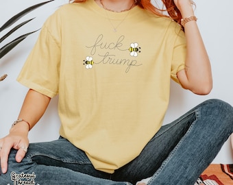 F*ck Trump Honey Bee T-Shirt, Funny Political Graphic Tee, Anti Trump Shirt, Liberal Protest T-Shirt, Bee Lover Gift, Progressive Apparel