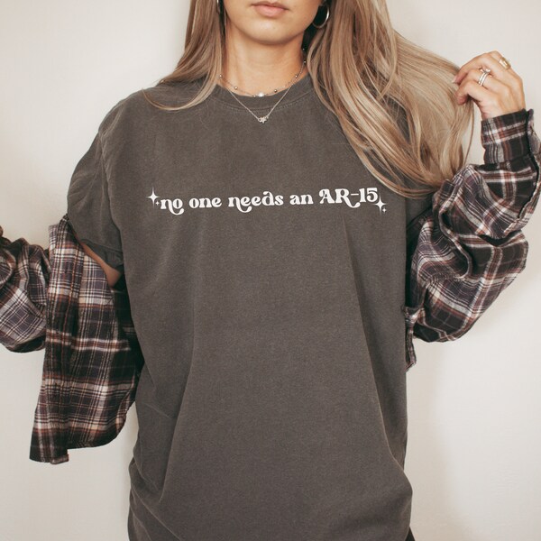 No One Needs An AR-15 Shirt, Against Gun Violence T-Shirt, Protect Kids Not Guns Crewneck Tee, Retro Human Rights Shirt, Gift For Activist