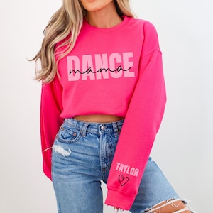 CUSTOM Dance Mama Sweatshirt, Personalized Name Sleeve Print, Dance Mom Crewneck, Dance Competition Apparel, Dance Mom Gift