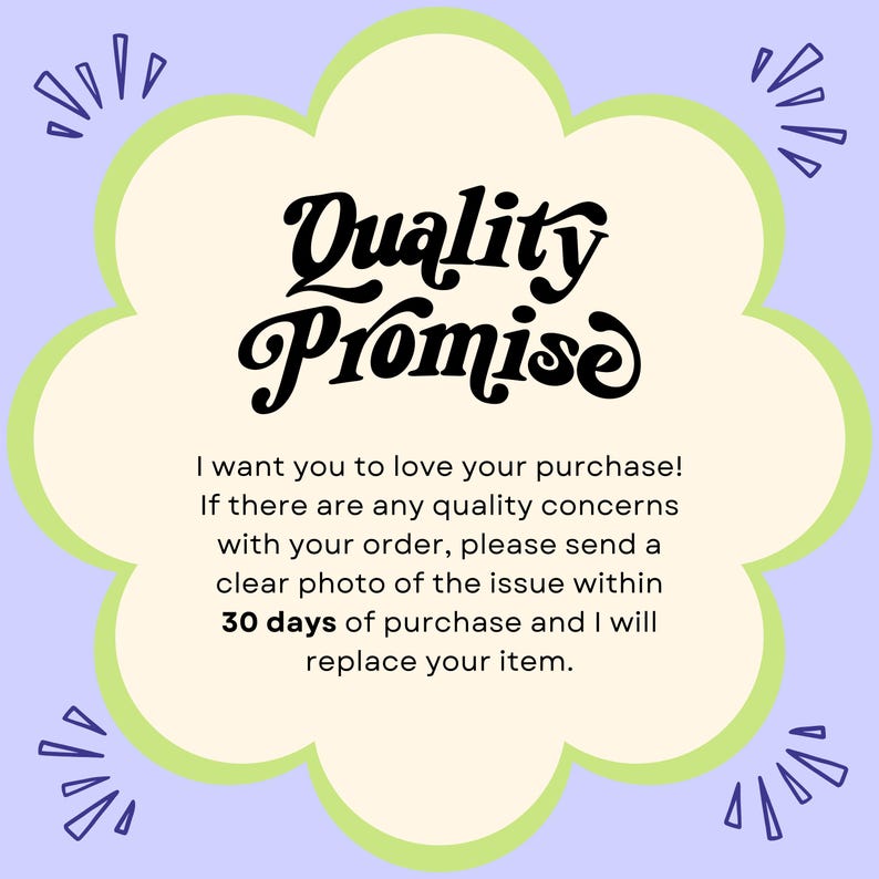 May include: A light purple background with a light green cloud-shaped border. The text "Quality Promise" is in black script. Additional text states the seller's commitment to customer satisfaction and replacement within 30 days.