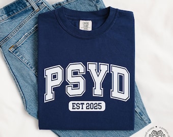 CUSTOM PsyD Est Shirt, Doctor of Psychology T-Shirt, Psychology Licensure Gift, New Psychologist Gift, Board Exam Gift, Doctorate Graduation