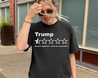 Trump Negative Review Absolute Nightmare T-shirt, Anti-Trump Crewneck Tee, Funny Political Shirt, Liberal Gift, Protest Apparel, FDT Shirt